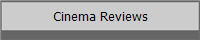 Cinema Reviews