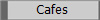 Cafes